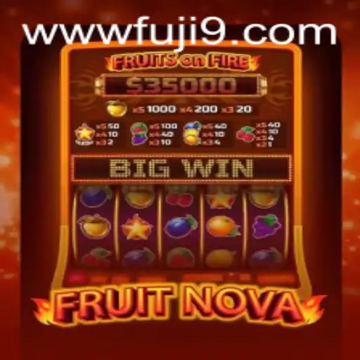 FruitNova: The Exciting Blend of Strategy and Fun with FUJI9